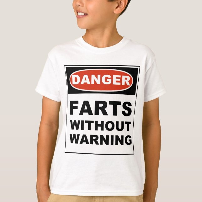 Danger Farts Without Warning T-Shirt (Front)