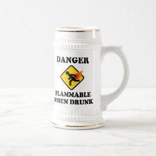 Danger Flammable When Drunk - Funny Fart Humour Beer Stein