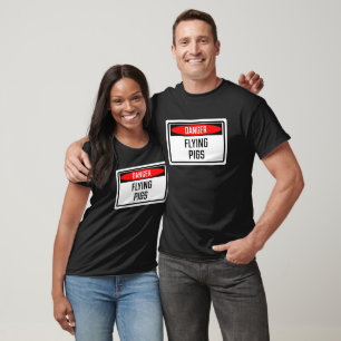 Danger Flying Pigs Sign T-Shirt