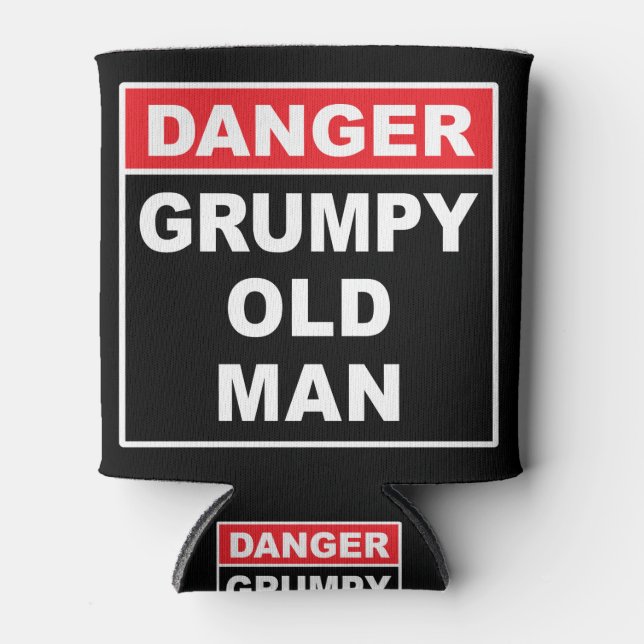 Danger: Grumpy Old Man - Funny Gag Joke Gift Can Cooler (Front)