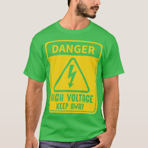 Danger High Voltage Sign T-Shirt