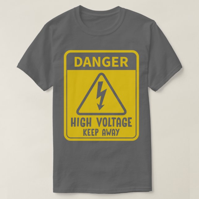 Danger High Voltage Sign T-Shirt (Design Front)