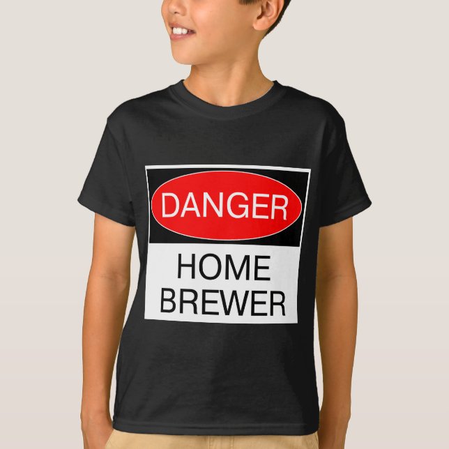 Danger - Home Brewer Funny T-Shirt Hat Mug Bag (Front)