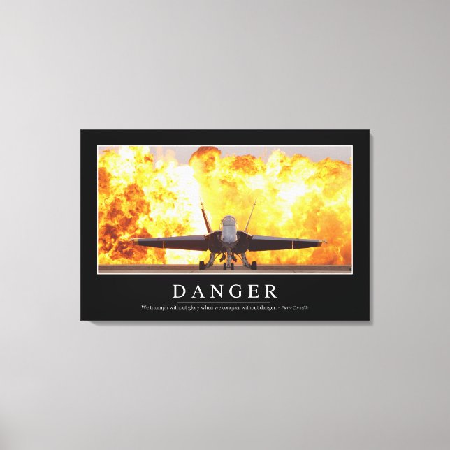 Danger: Inspirational Quote Canvas Print (Front)