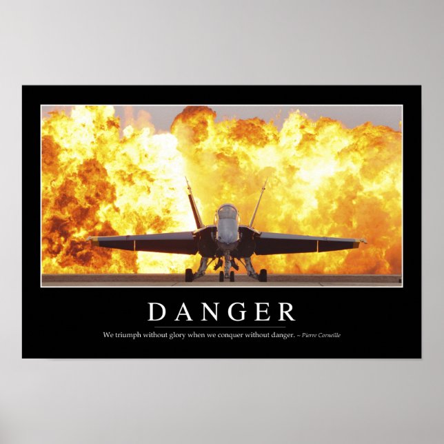Danger: Inspirational Quote Poster (Front)