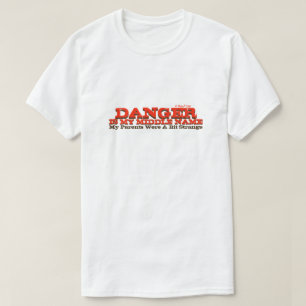 Danger Is My Middle Name - A MisterP Shirt