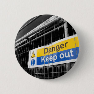 Danger Keep Out sign 6 Cm Round Badge