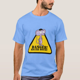DANGER!, KILLER MOUSE! T-Shirt