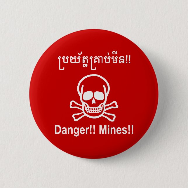 Danger!! Mines!! ☠ Cambodian Khmer Sign ☠ 6 Cm Round Badge (Front)