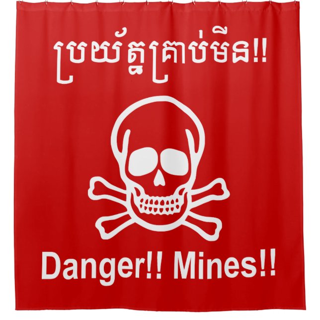 Danger!! Mines!! ☠ Cambodian Khmer Sign ☠ Shower Curtain (Front)