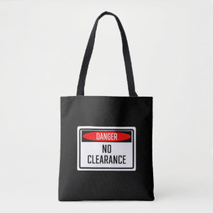 Danger No Clearance Sign Tote Bag