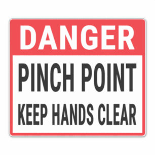 DANGER PINCH POINT KEEP HANDS CLEAR