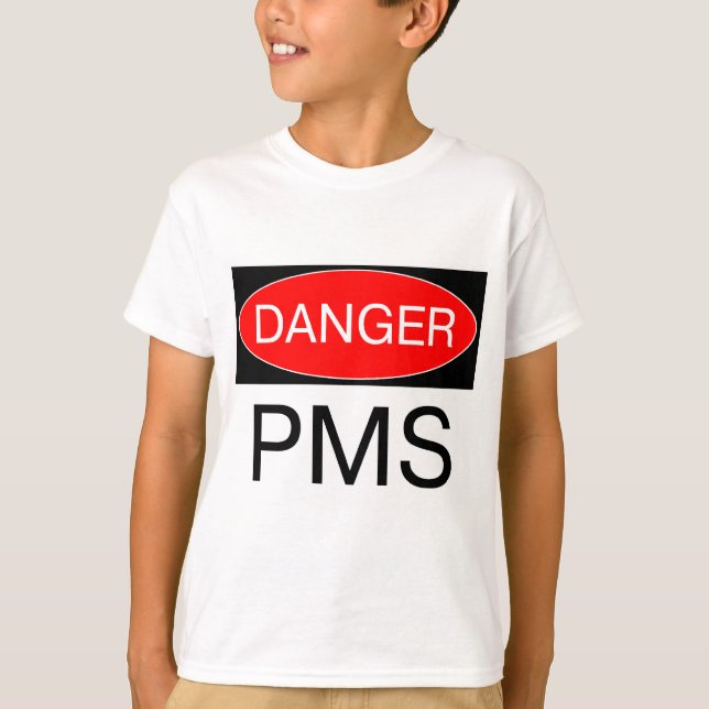 Danger - PMS Funny T-Shirt Mug Hat Bag Mousepad (Front)