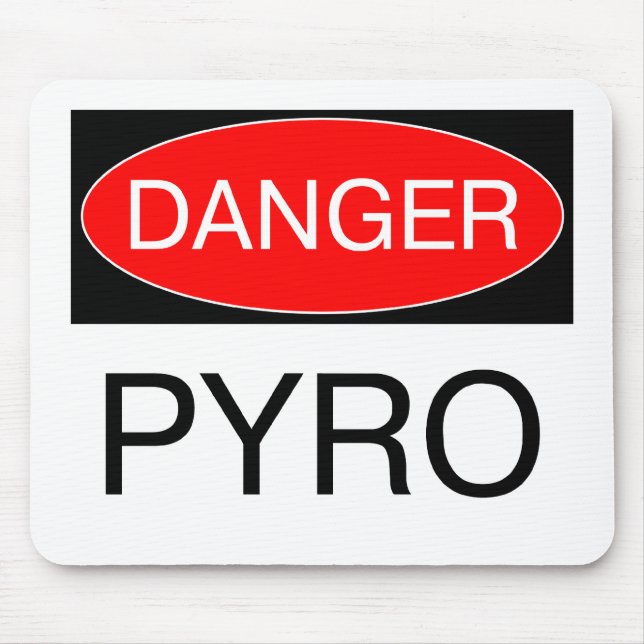 Danger - Pyro Funny Pyrotechnician T-Shirt Mug Bag Mouse Pad (Front)