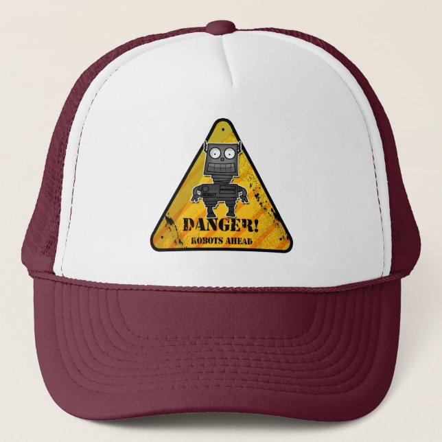 Danger! Robots Ahead Trucker Hat (Front)