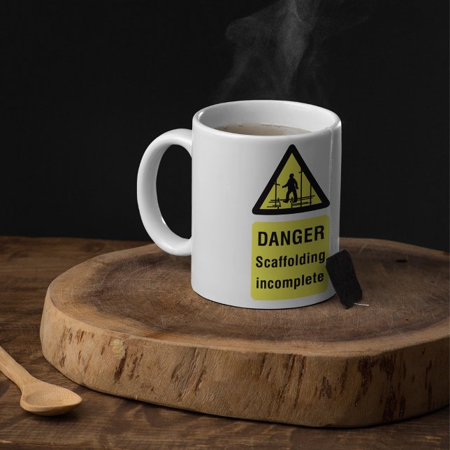 Danger Scaffolding Incomplete Site Warning Coffee Mug (Creator Uploaded)