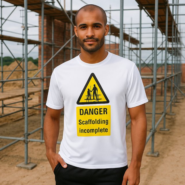 Danger Scaffolding Incomplete Site Warning T-Shirt (Creator Uploaded)