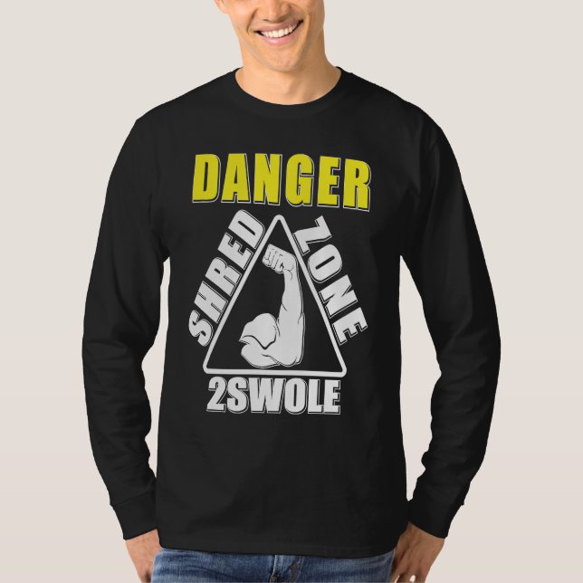 Danger Shred Zone Fitness Workout Gym T-Shirt (Front)