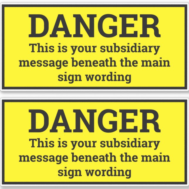 Danger Signs - Two Black & Yellow Sign Stickers (Front)