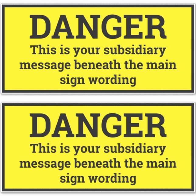 Danger Signs - Two Black & Yellow Sign Stickers (Front)