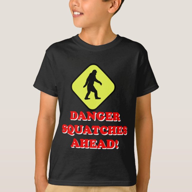 Danger squatches ahead T-Shirt (Front)