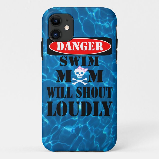 Danger Swim Mum Will Shout Loudly Phone Case (Back)