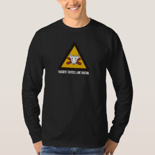 Danger Tastes Like Bacon (longsleeve) T-Shirt