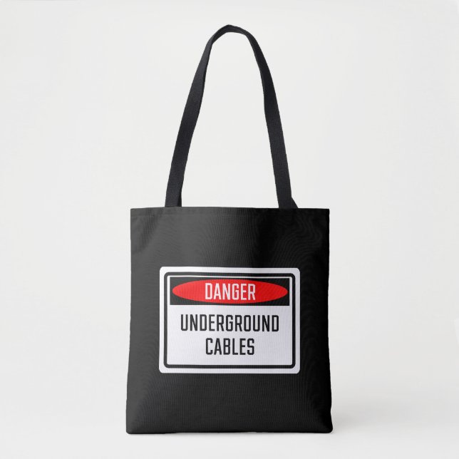 Danger Underground Cables Sign Tote Bag (Front)