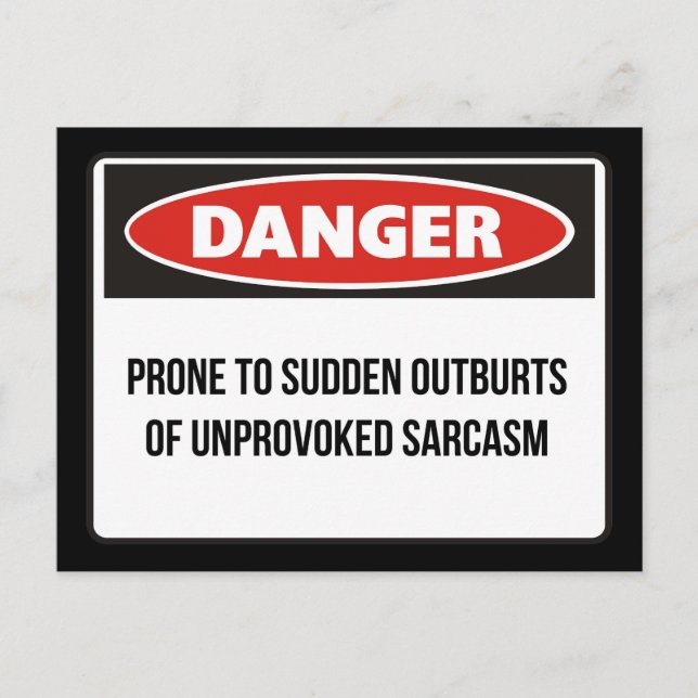 Danger - Unprovoked Sarcasm Postcard (Front)