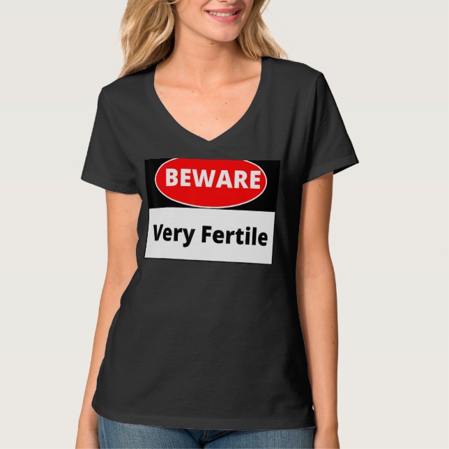Danger Very Fertile T-Shirt (Front)