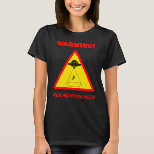 Danger Warning Road Sign Alien Abduction Ahead T-Shirt