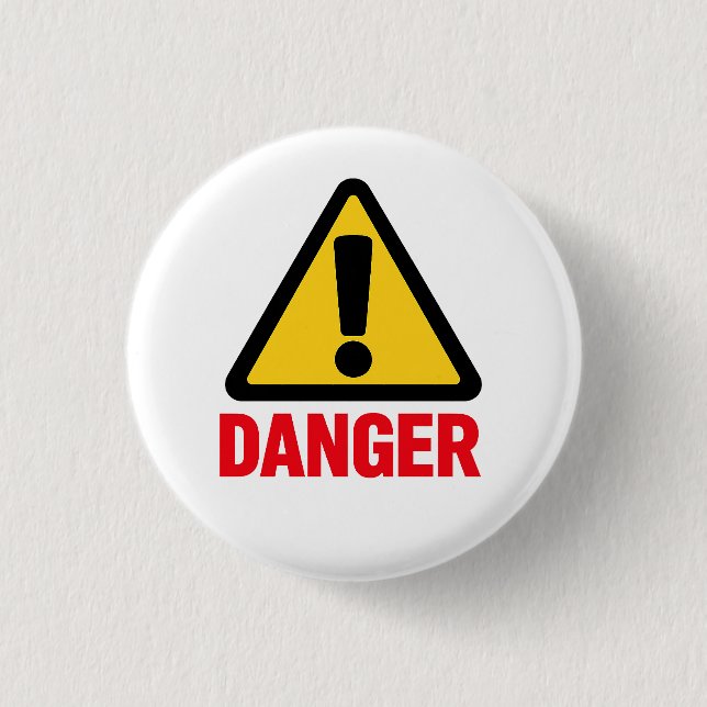 DANGER – Warning Sign Design 3 Cm Round Badge (Front)