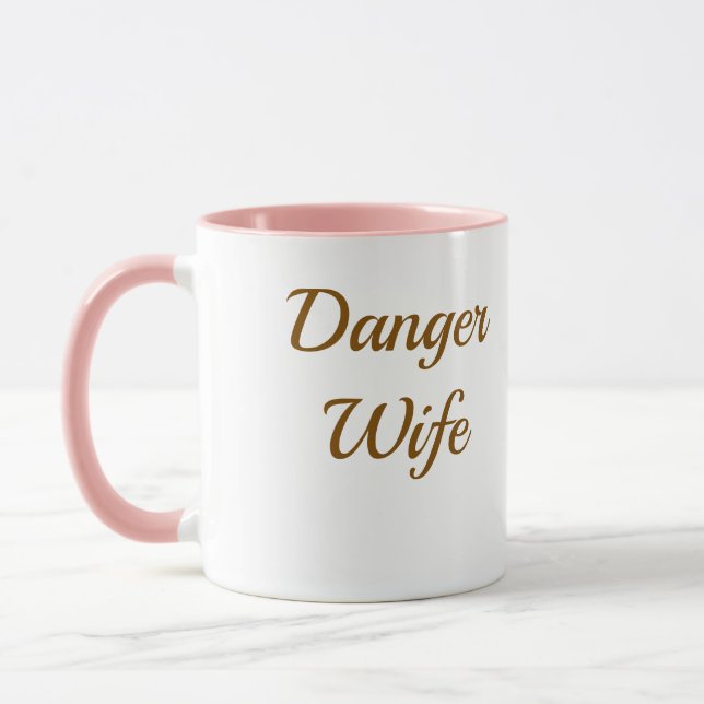Danger Wife Funny Coffee Mug - Anniversary Gift fo (Left)