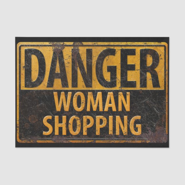 DANGER Woman Shopping Funny Metal Warning Sign Big Tissue Paper (Front)