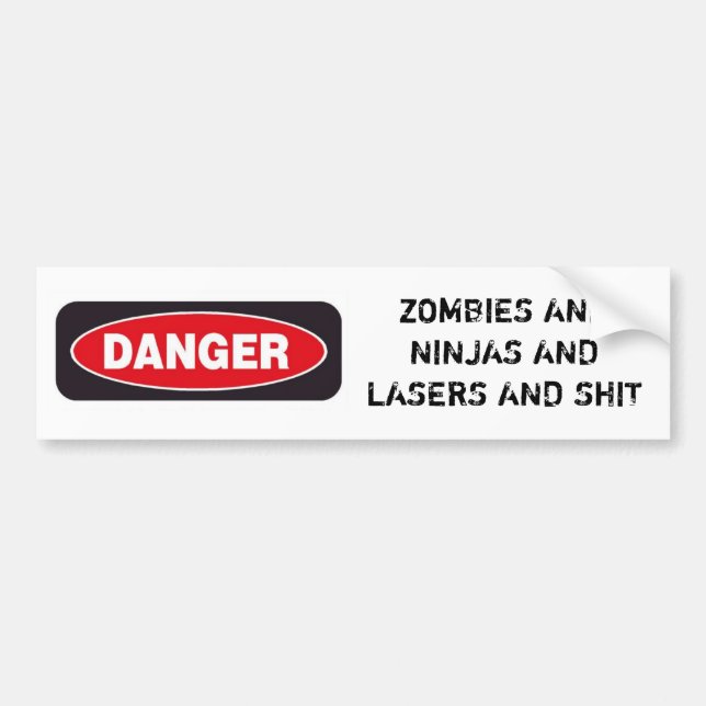 DANGER: ZOMBIES AND NINJAS AND LASERS BUMPER STICKER (Front)