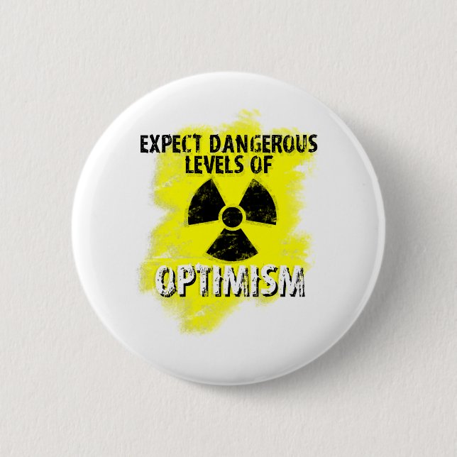 dangerous Optimism 6 Cm Round Badge (Front)