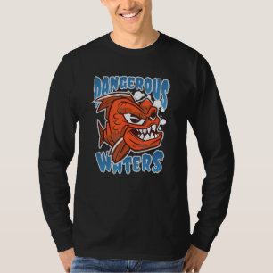Dangerous Waters For Proud Piranha Owner Men And B T-Shirt