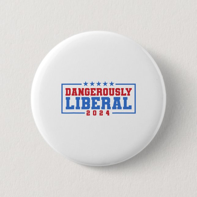 Dangerously Liberal Weak Failed Voting  6 Cm Round Badge (Front)