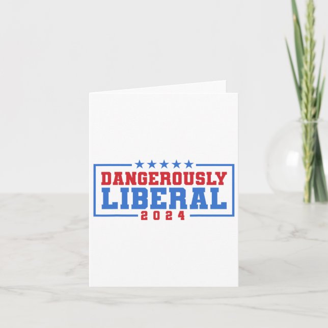 Dangerously Liberal Weak Failed Voting  Card (Front)
