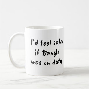 dangle on duty coffee mug