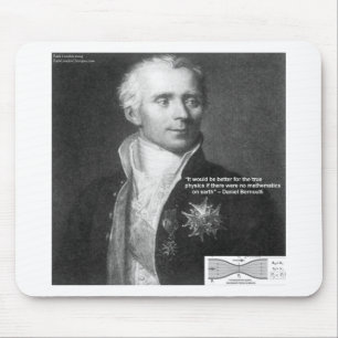 Daniel Bernoulli True Physics Quote Gifts & Cards Mouse Pad