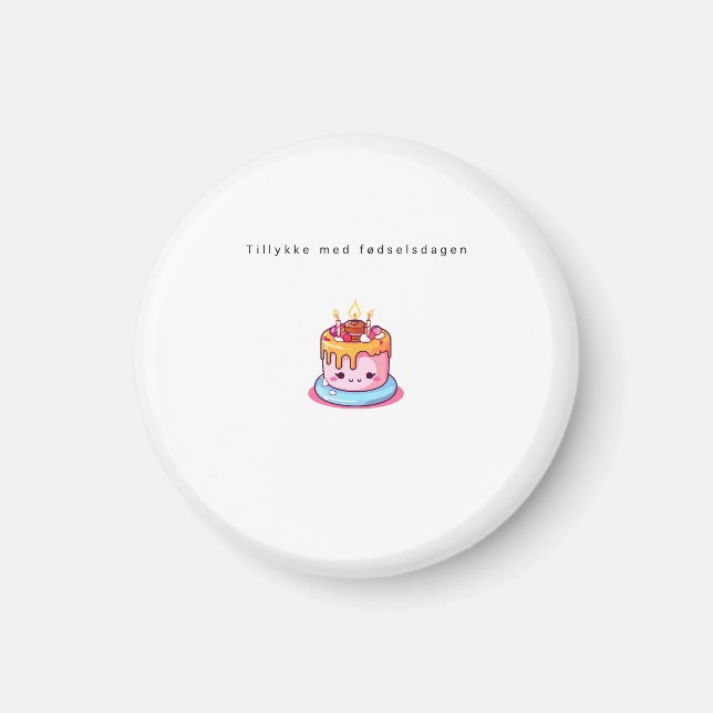 Danish Birthday magnet, cute cake birthday  Magnet (Front)