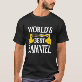 Danniel Personal Name Funny First Name World's Bes T-Shirt