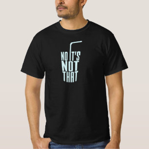 Danny Duncan No It_s Not That Premium Tshirt Black