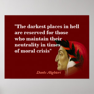 Dante Alighieri Quote On Darkest Places In Hell Poster