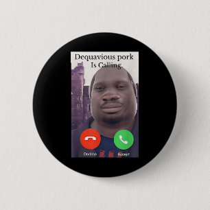 Daquavious Pork Is Calling Meme John Pork Meme  6 Cm Round Badge