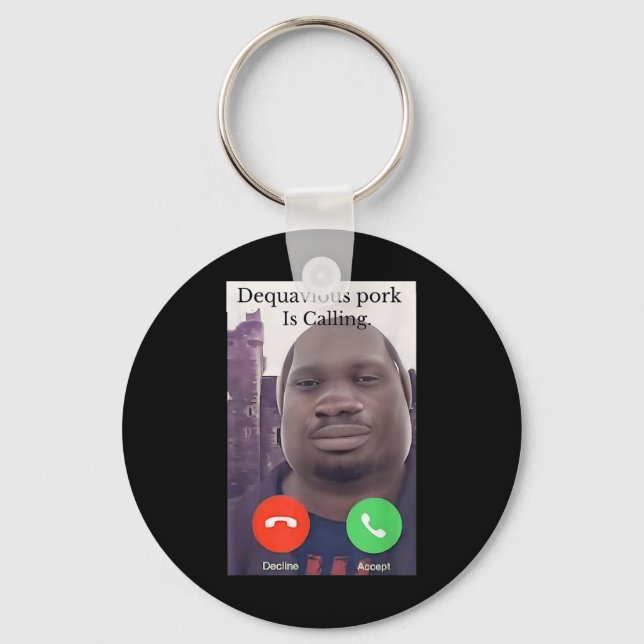 Daquavious Pork Is Calling Meme John Pork Meme  Key Ring (Front)