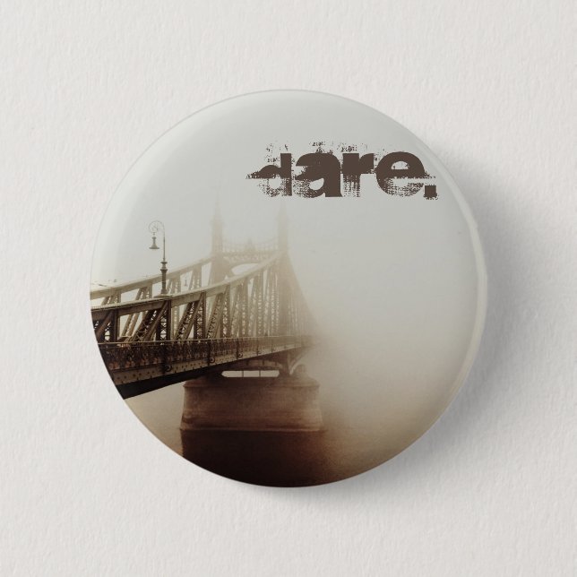 "Dare" 6 Cm Round Badge (Front)