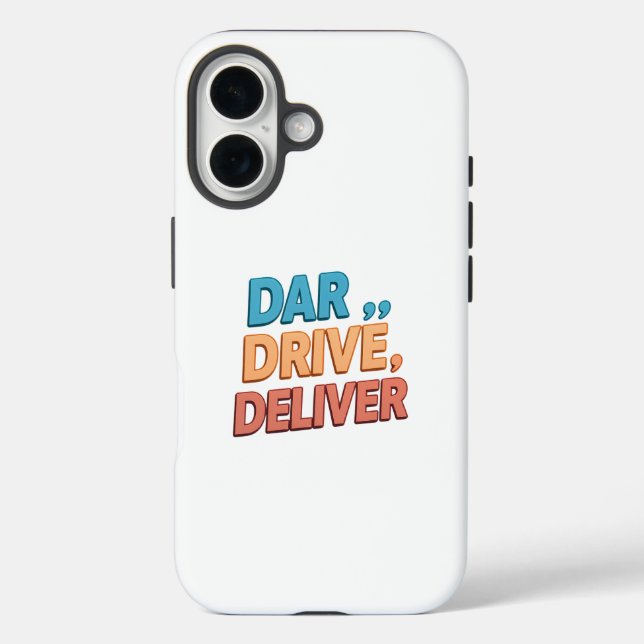 "Dare, Drive, Deliver.": Case-Mate iPhone Case (Back)