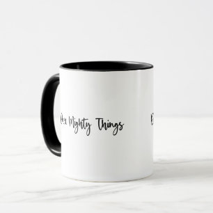Dare Mighty Things Mug